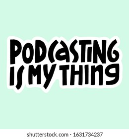 Podcast Vector Concept. Hand drawn lettering