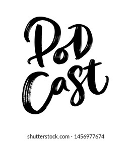 PODCAST. VECTOR HAND LETTERING TYPOGRAPHY FOR SOCIAL MEDIA NETWORK