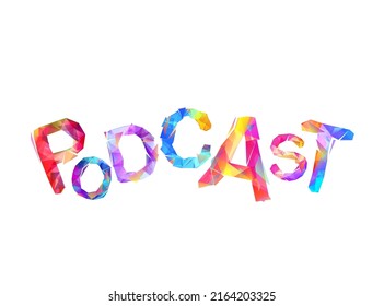 Podcast. Palabra vectorial de letras triangulares coloridas