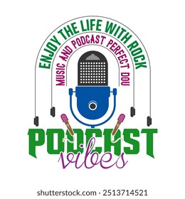 Podcast Vibes Best And Trendy Unique Colorful Vector Custom Tshirt Design Illustration