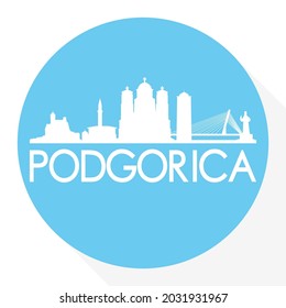 Podgorica, Montenegro Round Button City Skyline Design. Silhouette Stamp Vector Travel Tourism.