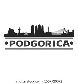 Podgorica Montenegro Travel. City Skyline. Silhouette City. Design Vector. Famous Monuments.