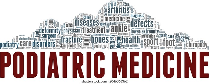 Podiatry - Podiatric Medicine vector illustration word cloud isolated on a white background.