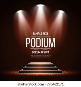 Podium on bright background. Empty pedestal for award ceremony. Platform illuminated by spotlights. Vector illustration.