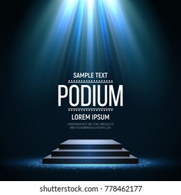 Podium on bright background. Empty pedestal for award ceremony. Platform illuminated by spotlights. Vector illustration.
