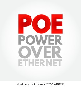 PoE - Power Over Ethernet describes any of several standards or ad hoc systems that pass electric power along with data on twisted-pair Ethernet cabling, acronym concept background