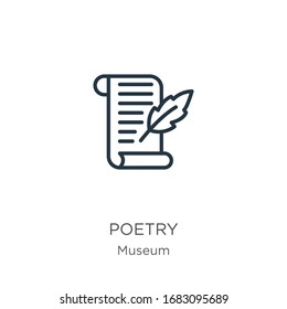 Poetry icon. Thin linear poetry outline icon isolated on white background from museum collection. Line vector sign, symbol for web and mobile