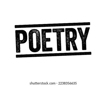 Poetry - literature that evokes a concentrated imaginative awareness of experience through language chosen and arranged for its meaning, sound, and rhythm, text stamp concept background