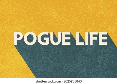 Pogue life retro lettering. Beige letters with long shadows on  burnt yellow background. 