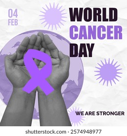 A poignant vector illustration for World Cancer Day on February 4th, featuring hands raised with a purple ribbon the phrase 'We Are Stronger.'