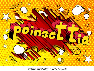 Poinsettia - Vector illustrated comic book style phrase.