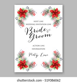 Poinsettia Wedding Invitation card beautiful winter floral ornament Christmas Party invite wreath poinsettia, pine branch fir tree, needle, wild privet berry, flower bouquet Bridal shower watercolor