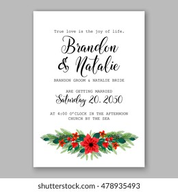 Poinsettia Wedding Invitation sample card beautiful winter floral ornament Christmas Party wreath poinsettia, pine branch fir tree, needle, flower bouquet Bridal shower complimentary template wording