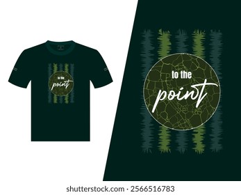 To The Point T-Shirt Design or Custom Design Vector EPS