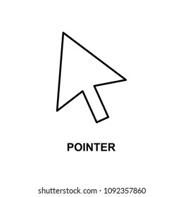 pointer icon. Element of simple web icon with name for mobile concept and web apps. Thin line pointer icon can be used for web and mobile on white background