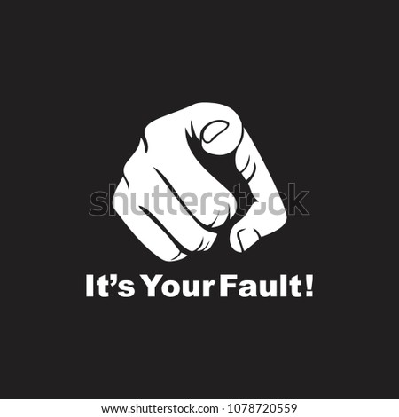 pointing hand its your fault text vector 