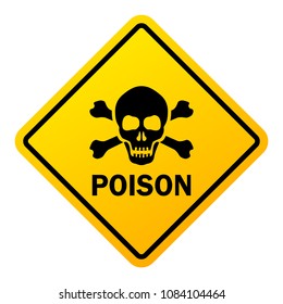 Poison danger warning sign isolated on white background