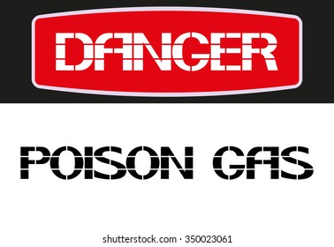 Poison gas
Danger sign,rectangular poster warning of character in the text version.