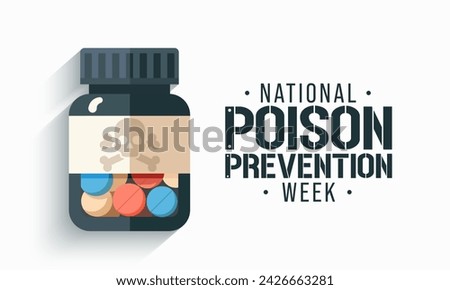 Poison prevention week (NPPW) is observed every year in March, to highlight the dangers of poisonings for people of all ages. vector illustration