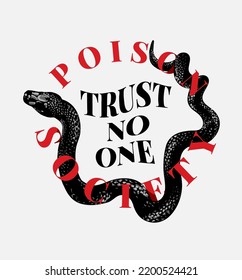 Poison Society And Trust No One Slogan With Black Python Wrapping Around Text Vector Illustration