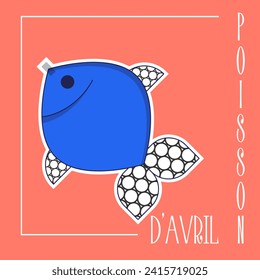 Poisson d'avril. French April Fool's Day card fish. Flat style. 	