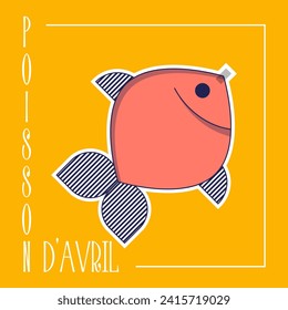 Poisson d'avril. French April Fool's Day card fish. Flat style. 	