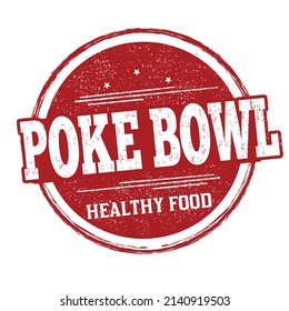 Poke bowl grunge rubber stamp on white background, vector illustration