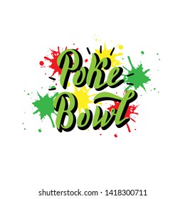 Poke bowl lettering text. Fish, seafood cafe restaurant menu. Modern colorful poster. Vector eps 10.