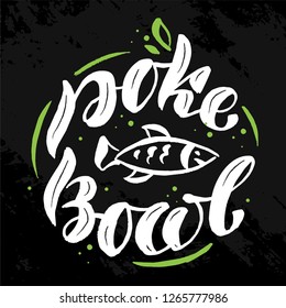 Poke Bowl Logo for Restaurant Vector Design Element. Healthy food menu. Hand drawn Illustration. Text in a circle, calligraphy with fish illustration. Black board