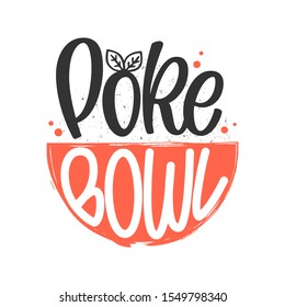 Poke Bowl logo. Vector illustration of Hawaiian cuisine dish with hand drawn lettering typography and plate. Design template for seafood restaurant and beach bar menu. Healthy super food trend 