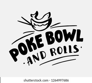 Poke Bowl and Rolls logo for Restaurant Vector. Design Element. Healthy food menu. Hand drawn lettering with fish illustration