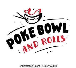 Poke Bowl and Rolls  Logo for Restaurant Vector Design Element. Healthy food menu. Hand drawn lettering with fish illustration
