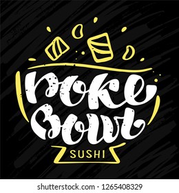 Poke Bowl Sushi Logo for Restaurant Vector Design Element. Healthy food menu. Hand drawn Illustration. Text in the dish plate. Calligraphy with lettuce illustration for poster, banner. Blackbord