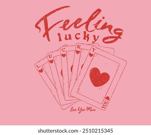 Poker cards  graphic print design  apparel, stickers, posters and background. Feeling lucky card artwork.