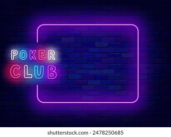 Poker club neon banner. Cards game in casino. Betting greeting card. Empty purple frame and colorful text. Glowing flyer. Copy space. Editable stroke. Vector stock illustration