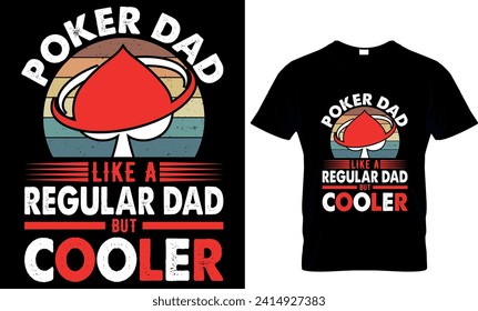   poker dad like a regular dad but cooler - t-shirt design template