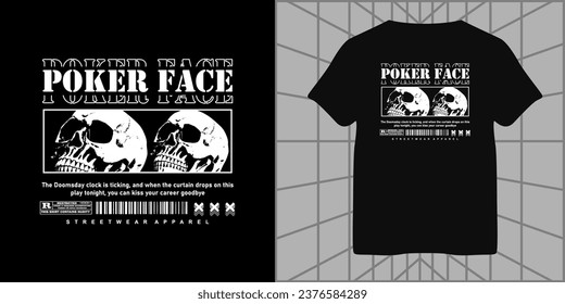 poker face slogan print design with skull in grunge street art style, for streetwear and urban style t-shirts design, hoodies, etc