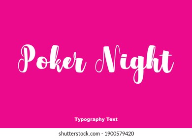 Poker Night Bold Written Letter Typography Text On Pink Background