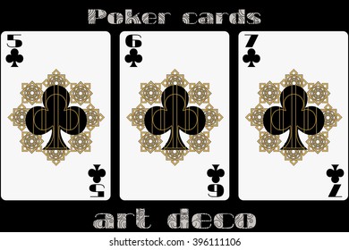 Poker playing card. 5 clubs. 6 clubs. 7 clubs. Poker cards in the art deco style. Standard size card.