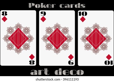 Poker playing card. 8 diamond. 9 diamond. 10 diamond. Poker cards in the art deco style. Standard size card.