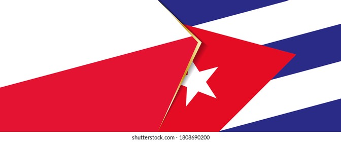 Poland and Cuba flags, two vector flags symbol of relationship or confrontation.