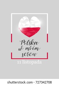  Poland Independence Day greeting card. Celebration background. Vector illustration. Translation: Poland in my heart. 11 november.