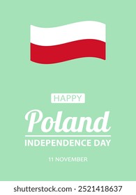 Poland Independence Day, vector design for poster, banner or greeting card. Text Happy Poland Independence Day, 11 november and Polish flag on pastel green background.