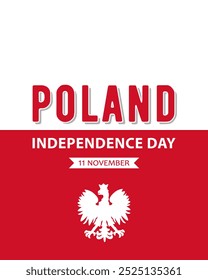 Poland Independence Day, vector design for poster, banner or greeting card. Text Poland Independence Day, 11 november and coat of arms of Poland on the background of Polish flag.
