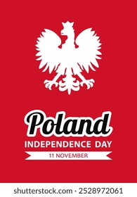 Poland Independence Day, vector design for poster, banner or greeting card. Text Poland Independence Day, 11 november and Polish coat of arms on red background.