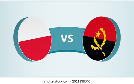 Poland versus Angola, team sports competition concept. Round flag of countries.