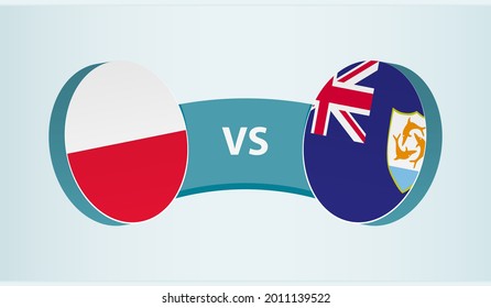 Poland versus Anguilla, team sports competition concept. Round flag of countries.