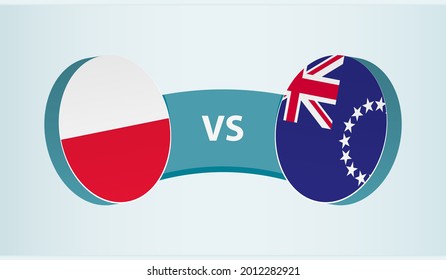 Poland versus Cook Islands, team sports competition concept. Round flag of countries.