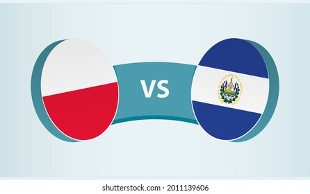 Poland versus El Salvador, team sports competition concept. Round flag of countries.