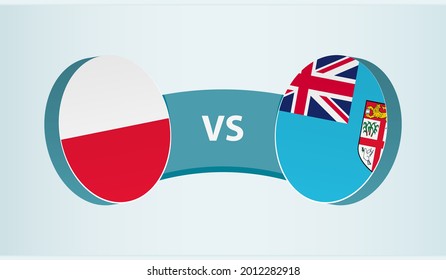 Poland versus Fiji, team sports competition concept. Round flag of countries.